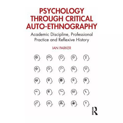 Psychology through Critical Auto-Ethnography
